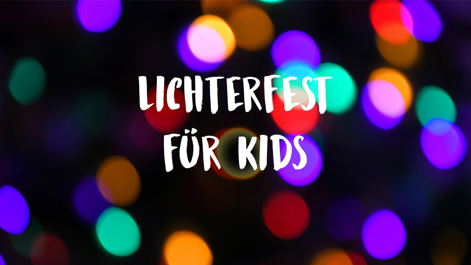 2025_Lichterfest_teaser_1920x1080_neu 2025_Lichterfest_teaser_1920x1080_neu